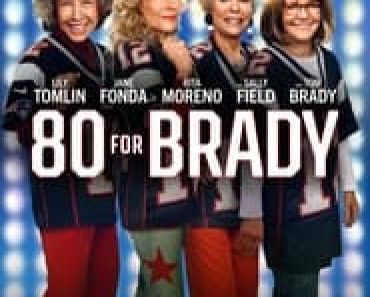 Download 80 for Brady (2023) Dual Audio (Hindi-English) WeB-DL 480p [330MB] || 720p [900MB] || 1080p [2.1GB]|| Moviesverse