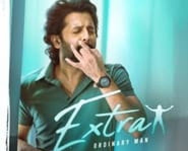 Download Extra Ordinary Man (2023) Dual Audio (Hindi-Telugu) Movie HQ S-Print || 480p [700MB] || 720p [1.4GB] || 1080p [2.7GB] || Moviesverse