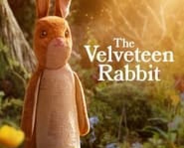 Download The Velveteen Rabbit (2023) Dual Audio (Hindi-English) WeB-DL 480p [150MB] || 720p [410MB] || 1080p [980MB]|| Moviesverse